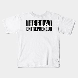 The Greatest of All Time Entrepreneur High Achiever Kids T-Shirt